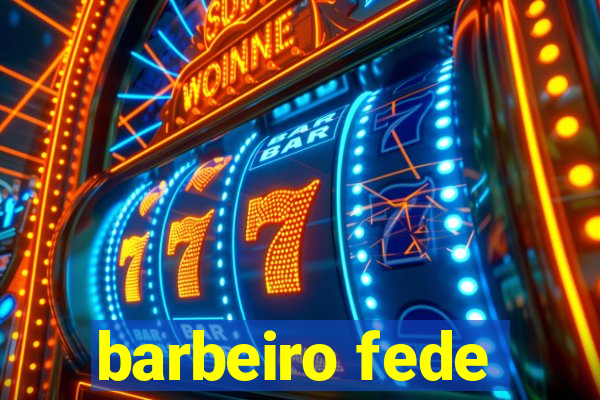 barbeiro fede